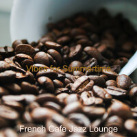 Contemporary Bgm for Boutique Cafes - French Cafe Jazz Lounge