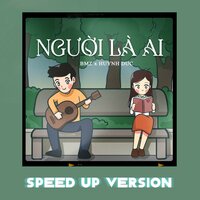 Người Là Ai - BMZ & Huynh Duc