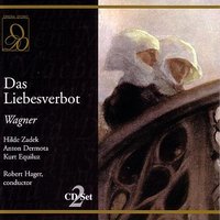 Wagner: Das Liebesverbot: Jetzt zum Verhor! Bring die Verhafteten! - Рихард Вагнер & Kurt Equiluz & Anton Dermota & Heinz Imdahl & Hilde Zadek & Robert Hager & Radio Austria Chorus