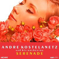 Quiet Night - Andre Kostelanetz And His Orchestra