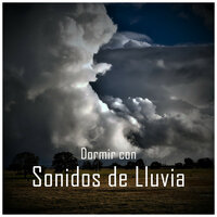Dormir con Sonidos de Lluvia, Pt. 09 - Sonido de lluvia & Sonido Del Bosque y Naturaleza & Barulho de Chuva Relaxante BNLXA