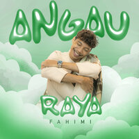Angau Raya - FAHIMI