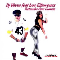Retumba Que Tumba - Dj Vavvá & Los Tiburones