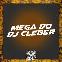 Mega do Dj Cleber - MC Zuka & MC Douglinhas BDB & MC Buraga & MC MN & MC Vinin & MC POGBA