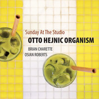 Straight No Chaser - Otto Hejnic & Brian Charette & Osian Roberts & Otto Hejnic Organism