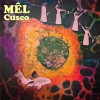 Cusco - Mel