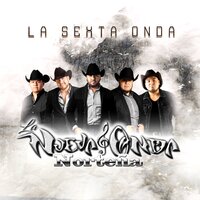 Estés en Donde Estés - La Nueva Onda NorteÑa