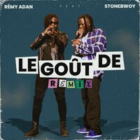 Le gout de - Rémy Adan & Stonebwoy