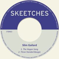 The Hogan Song - Slim Gailard