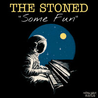Some Fun - The Stoned