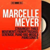 Serenade in A Major: Hymne - Marcelle Meyer & Игорь Фёдорович Стравинский