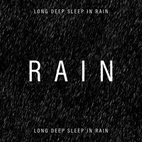 Deep Sleep 12 - Healing Rain Sound Academy