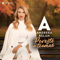 Poveste de toamna - Andreea Balan