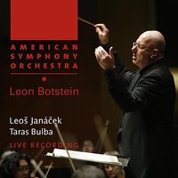 Taras Bulba: I. Death of Andrei - American Symphony Orchestra & Leon Botstein & Леош Яначек