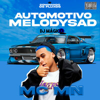 Automotivo Melodysad - MC MN & Dj Magico & DJ Game Beat