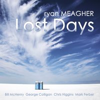Lost Days - Bill McHenry & George Colligan & Chris Higgins & Mark Ferber & Ryan Meagher