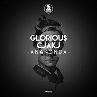 Anakonda - Glorious & CJAKJ