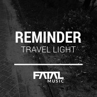 Travel Light - Reminder