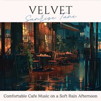 Tranquil Hours Beneath Clouds - Velvet Sunrise Tune