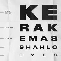 SHAHLO EYES - Тохир Содиков & Loud373 & Flextra