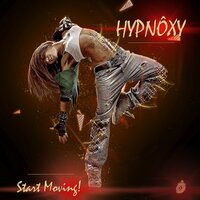 Start Moving - Hypnoxy
