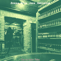 Happy Backdrops for Friday Nights - Bossa Nova Jazz Ambience