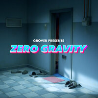 Zero Gravity - Grover