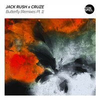 Butterfly - Jack Rush & Cruze & Marcel Aquila