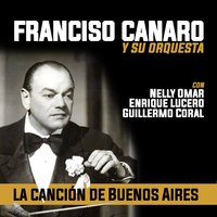 Nobleza de Arrabal - Orquesta De Francisco Canaro & Nelly Omar & Francisco Canaro
