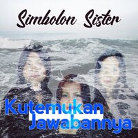Kutemukan Jawabannya - Simbolon Sister