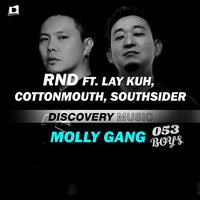 MOLLY GANG - RND (KOR) & Lay Kuh & COTTONMOUTH (KOR) & Southsider