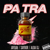 Pa Tra - JAYQAV & Saybor & Alda Dj