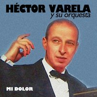 Yo Tambien - Argentino Ledesma & Héctor Varela Y Su Orquesta