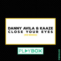 Close Your Eyes - Danny Avila