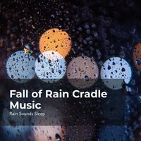 Rainfall All Night Doze - Rain Sounds Sleep & Rain Spa & Rain Sounds for Relaxation