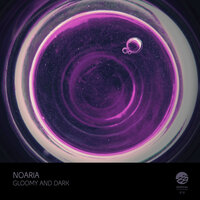 Gloomy and Dark - Noaria