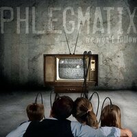 My World Crashed Today - Phlegmatix