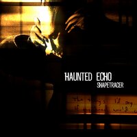 I Always Wanted To Know - Haunted Echo