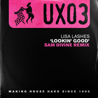 Lookin' Good - Lisa Lashes & Sam Divine