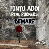 Beware - Tonto Addi