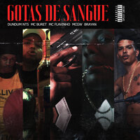 Gotas de Sangue - MC Gw & MC BURET & Mc Flavinho & Dundum NTS & Brayan021 & Jayzz