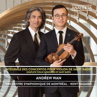 Violin Concerto No. 2 in C Major, Op. 58: III. Allegro scherzando quasi allegretto – Allegro vivace - Камиль Сен-Санс & Andrew Wan