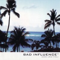 Livin' in a Box - Bäd Influence