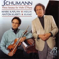 Sonata No.2 In D Minor, Op.121: Leise, Einfach - Mark Kaplan And Anton Kuerti