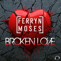 Broken Love - Ferryn & Moses
