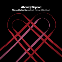 Thing Called Love - Above & Beyond & Richard Bedford