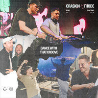 Dance With That Groove - CRASKIN & Thode