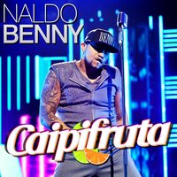 Caipifruta - Naldo Benny