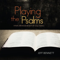 Praise, My Soul, the King of Heaven - Jeff Bennett