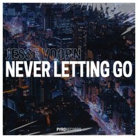 Never Letting Go - Jesse Voorn